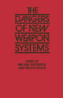 The Dangers of New Weapon Systems