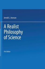 Title: A Realist Philosophy of Science, Author: J. Aronson