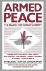 Armed Peace: The Search for World Security