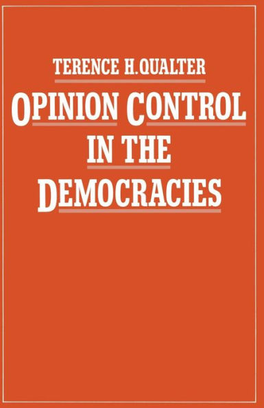 Opinion Control in the Democracies