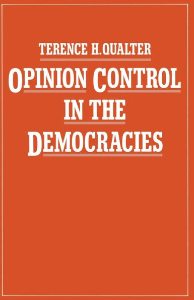 Opinion Control the Democracies