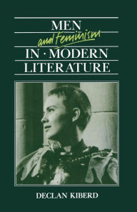 Title: Men and Feminism in Modern Literature, Author: D. Kiberd