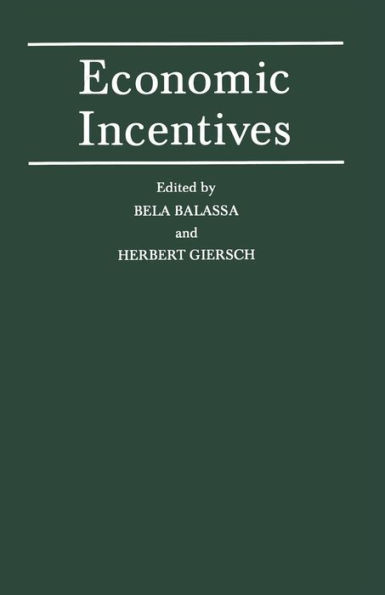 Economic Incentives: Proceedings of a conference held by the International Association at Kiel, West Germany