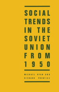 Title: Social Trends in the Soviet Union from 1950, Author: Michael Ryan