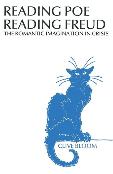 Reading Poe Reading Freud: The Romantic Imagination in Crisis