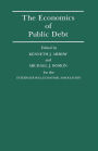 The Economics of Public Debt: Proceedings of a Conference held by the International Economic Association at Stanford, California