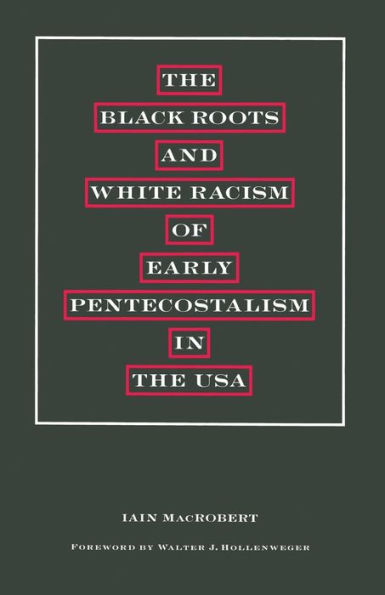 The Black Roots and White Racism of Early Pentecostalism in the USA