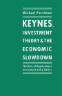 Keynes, Investment Theory and the Economic Slowdown: The Role of Replacement Investment and q-Ratios