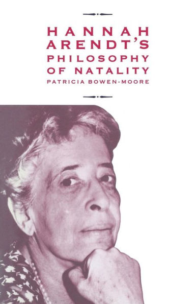 Hannah Arendt's Philosophy of Natality