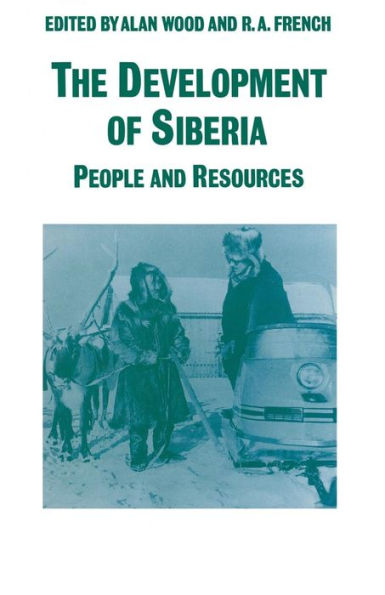 The Development of Siberia: People and Resources