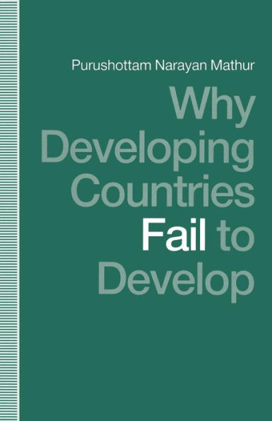 Why Developing Countries Fail to Develop: International Economic Framework and Subordination