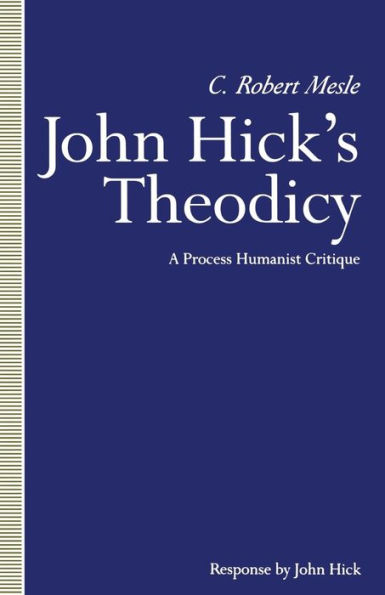 John Hick's Theodicy: A Process Humanist Critique