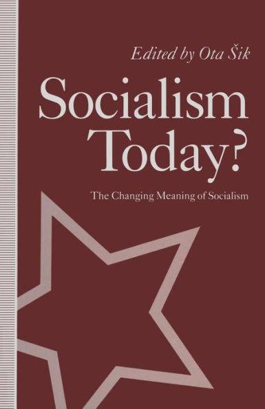 Socialism Today?: The Changing Meaning of