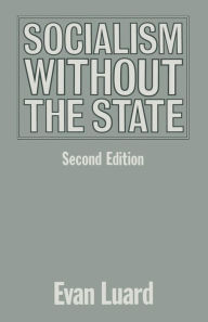 Title: Socialism without the State, Author: E. Luard