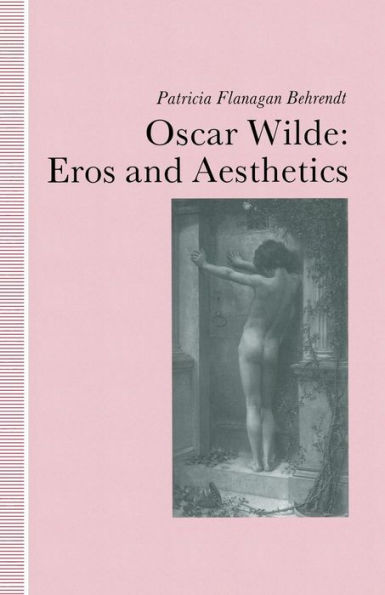 Oscar Wilde Eros and Aesthetics