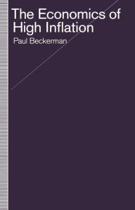 Title: The Economics of High Inflation, Author: Paul Beckerman
