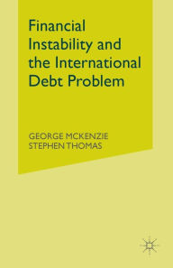 Title: Financial Instability and the International Debt Problem, Author: George McKenzie