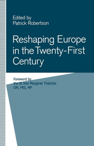 Reshaping Europe the Twenty-First Century