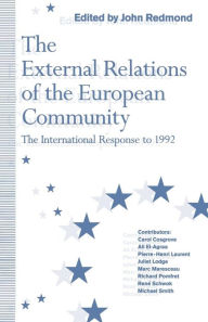 Title: The External Relations of the European Community: The International Response to 1992, Author: John Redmond