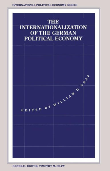 The Internationalization of the German Political Economy: Evolution of a Hegemonic Project