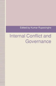Title: Internal Conflict and Governance, Author: Kumar Rupesinghe