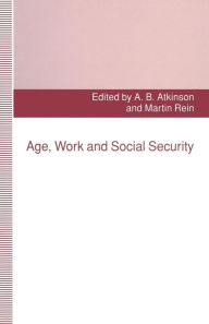 Title: Age, Work and Social Security, Author: Martin Rein