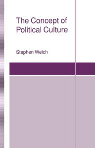 Title: The Concept of Political Culture, Author: Stephen Welch