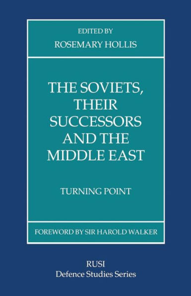 The Soviets, Their Successors and the Middle East: Turning Point