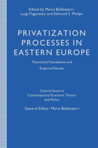 Title: Privatization Processes in Eastern Europe: Theoretical Foundations and Empirical Results, Author: Mario Baldassarri