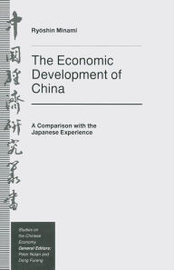 Title: The Economic Development of China: A Comparison with the Japanese Experience, Author: Ryoshin Minami