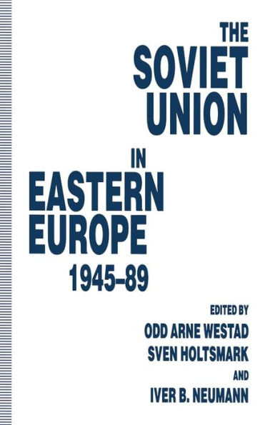 The Soviet Union Eastern Europe, 1945-89