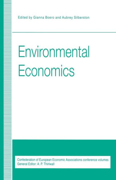 Environmental Economics: Proceedings of a conference held by the Confederation of European Economic Associations at Oxford, 1993