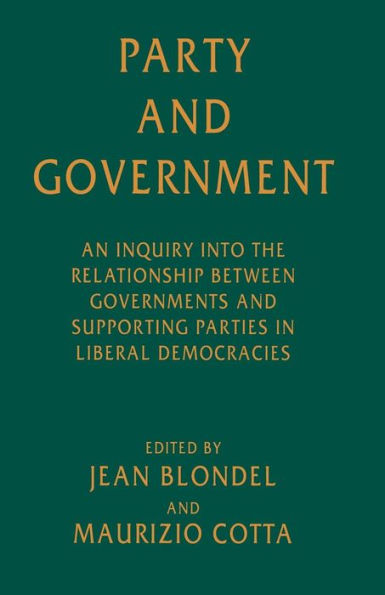 Party and Government: An Inquiry into the Relationship between Governments and Supporting Parties in Liberal Democracies