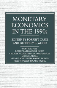 Title: Monetary Economics in the 1990s: The Henry Thornton Lectures, Numbers 9-17, Author: Geoffrey E. Wood