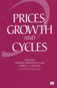 Title: Prices, Growth and Cycles: Essays in Honour of András Bródy, Author: Andras Simonovits