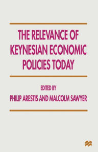 Title: The Relevance of Keynesian Economic Policies Today, Author: Philip Arestis