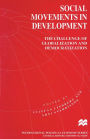 Social Movements in Development: The Challenge of Globalization and Democratization