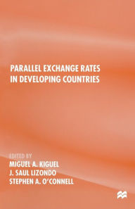 Title: Parallel Exchange Rates in Developing Countries, Author: Miguel A. Kiguel
