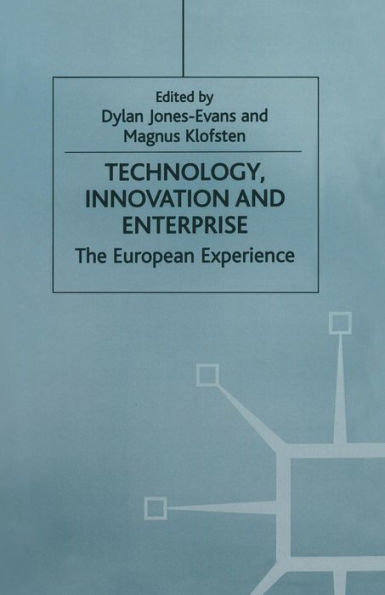 Technology, Innovation and Enterprise: The European Experience