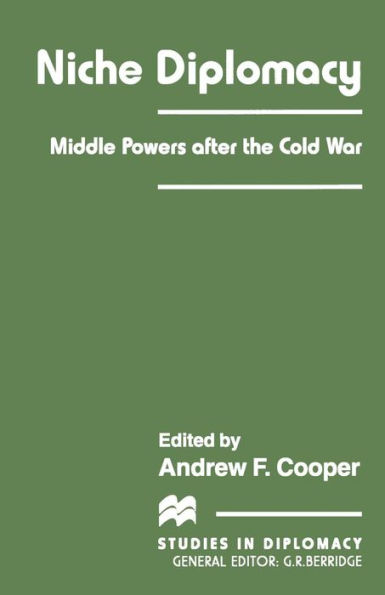 Niche Diplomacy: Middle Powers after the Cold War