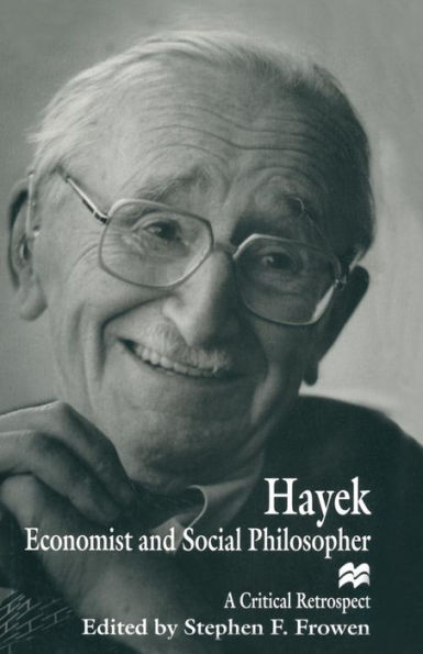 Hayek: Economist and Social Philosopher: A Critical Retrospect