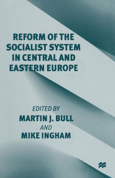 Reform of the Socialist System Central and Eastern Europe