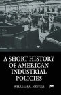 A Short History of American Industrial Policies