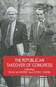 Title: The Republican Takeover of Congress, Author: Dean McSweeney