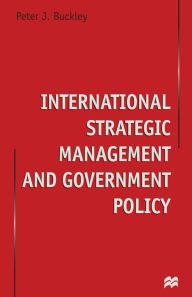 Title: International Strategic Management and Government Policy, Author: Peter J. Buckley