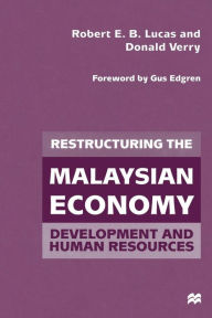 Title: Restructuring the Malaysian Economy: Development and Human Resources, Author: Robert E.B. Lucas
