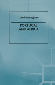 Title: Portugal and Africa, Author: D. Birmingham