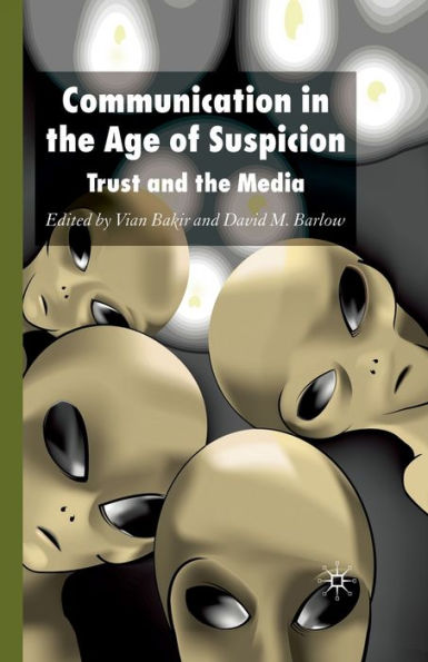 Communication the Age of Suspicion: Trust and Media