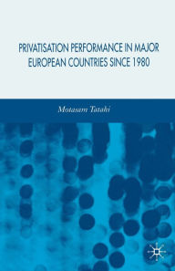 Title: Privatisation Performance in Major European Countries Since 1980, Author: M. Tatahi