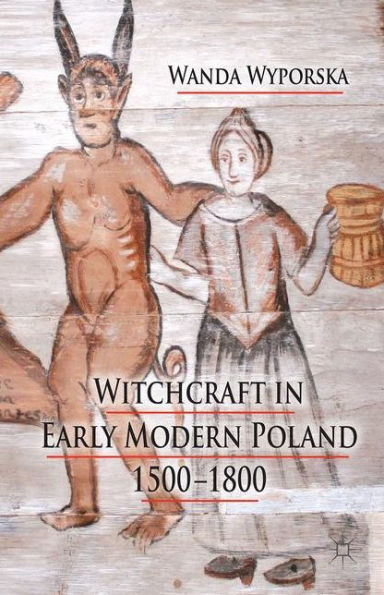 Witchcraft Early Modern Poland, 1500-1800